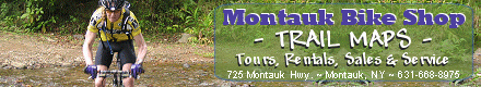 Montauk Bike Shop ~ 725 Montauk Hwy. ~ 631-668-8975